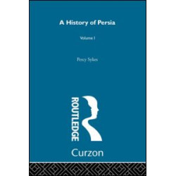 A History Of Persia (Volume 1) A History Of Persia (Volume 1)