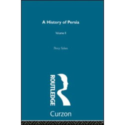 A History Of Persia (Volume 2) A History Of Persia (Volume 2)
