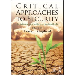 Critical Approaches to Security Critical Approaches to Security