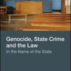 Genocide, State Crime, and the Law Genocide, State Crime, and the Law