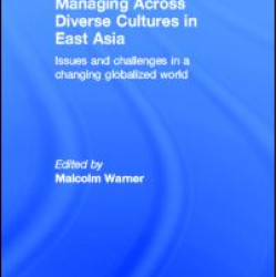Managing Across Diverse Cultures in East Asia