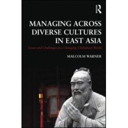 Managing Across Diverse Cultures in East Asia