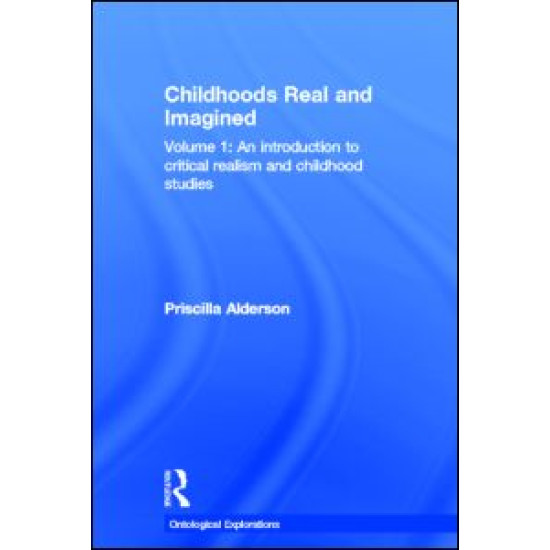 Childhoods Real and Imagined Childhoods Real and Imagined