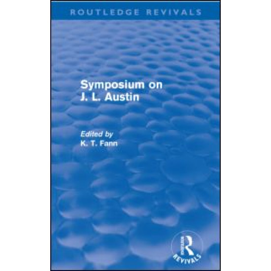 Symposium on J. L. Austin (Routledge Revivals)