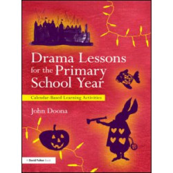 Drama Lessons for the Primary School Year