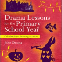 Drama Lessons for the Primary School Year Drama Lessons for the Primary School Year