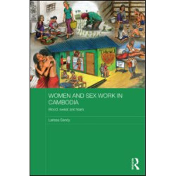 Women and Sex Work in Cambodia Women and Sex Work in Cambodia