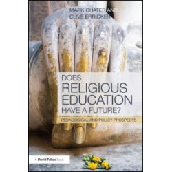 Does Religious Education Have a Future? Does Religious Education Have a Future?