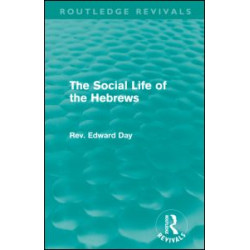 The Social Life of the Hebrews (Routledge Revivals)