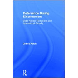 Deterrence During Disarmament Deterrence During Disarmament