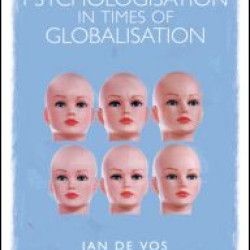 Psychologisation in Times of Globalisation Psychologisation in Times of Globalisation