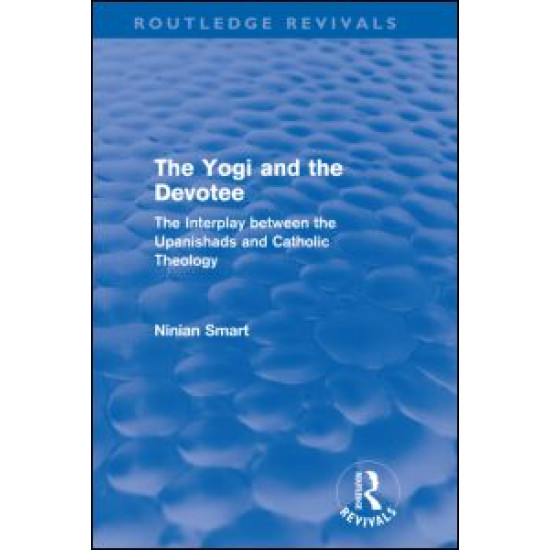 The Yogi and the Devotee (Routledge Revivals)