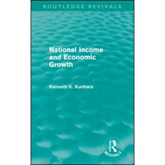 National Income and Economic Growth (Routledge Revivals)