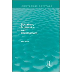 Socialism, Economics and Development (Routledge Revivals) Socialism, Economics and Development (Routledge Revivals)