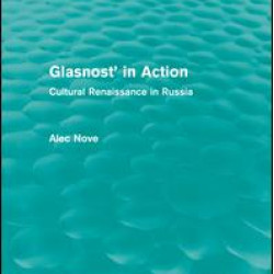 Glasnost' in Action (Routledge Revivals) Glasnost' in Action (Routledge Revivals)