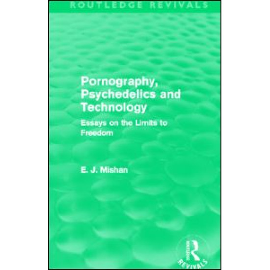 Pornography, Psychedelics and Technology (Routledge Revivals)