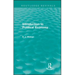 Introduction to Political Economy (Routledge Revivals) Introduction to Political Economy (Routledge Revivals)