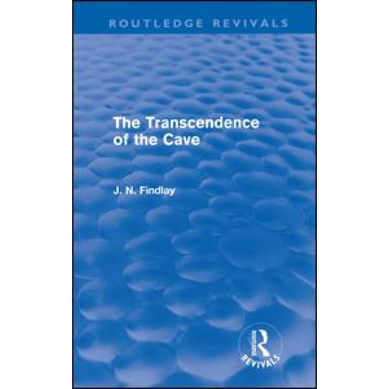 The Transcendence of the Cave (Routledge Revivals)