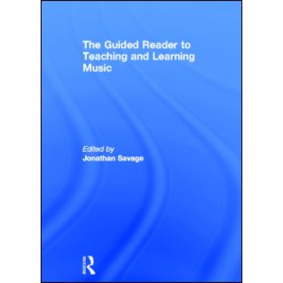 The Guided Reader to Teaching and Learning Music