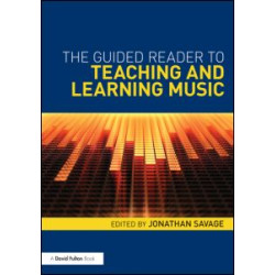 The Guided Reader to Teaching and Learning Music The Guided Reader to Teaching and Learning Music