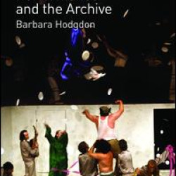 Shakespeare, Performance and the Archive Shakespeare, Performance and the Archive