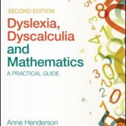 Dyslexia, Dyscalculia and Mathematics Dyslexia, Dyscalculia and Mathematics