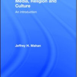Media, Religion and Culture Media, Religion and Culture
