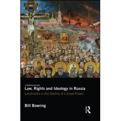 Law, Rights and Ideology in Russia