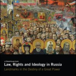Law, Rights and Ideology in Russia