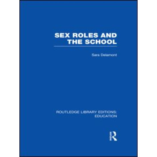 Sex Roles and the School Sex Roles and the School
