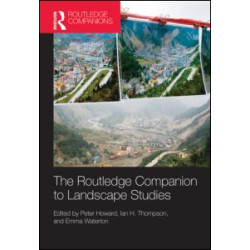 The Routledge Companion to Landscape Studies The Routledge Companion to Landscape Studies