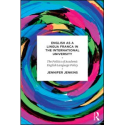 English as a Lingua Franca in the International University English as a Lingua Franca in the International University