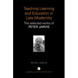 Teaching, Learning and Education in Late Modernity