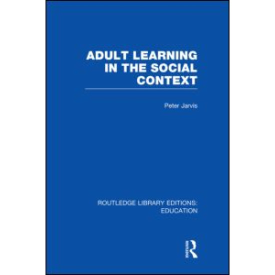 Adult Learning in the Social Context Adult Learning in the Social Context