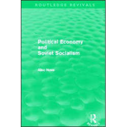 Political Economy and Soviet Socialism (Routledge Revivals) Political Economy and Soviet Socialism (Routledge Revivals)