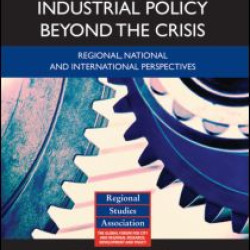 Industrial Policy Beyond the Crisis Industrial Policy Beyond the Crisis
