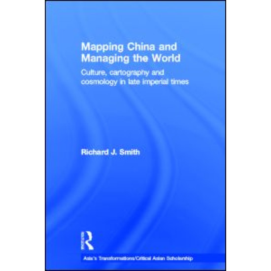 Mapping China and Managing the World Mapping China and Managing the World
