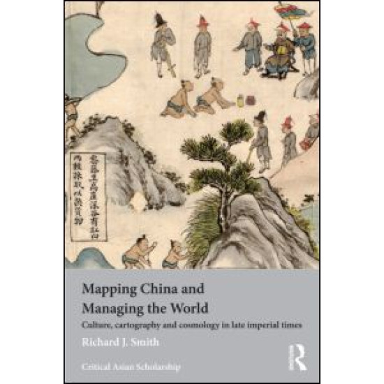 Mapping China and Managing the World Mapping China and Managing the World
