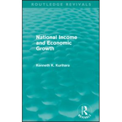 National Income and Economic Growth (Routledge Revivals) National Income and Economic Growth (Routledge Revivals)