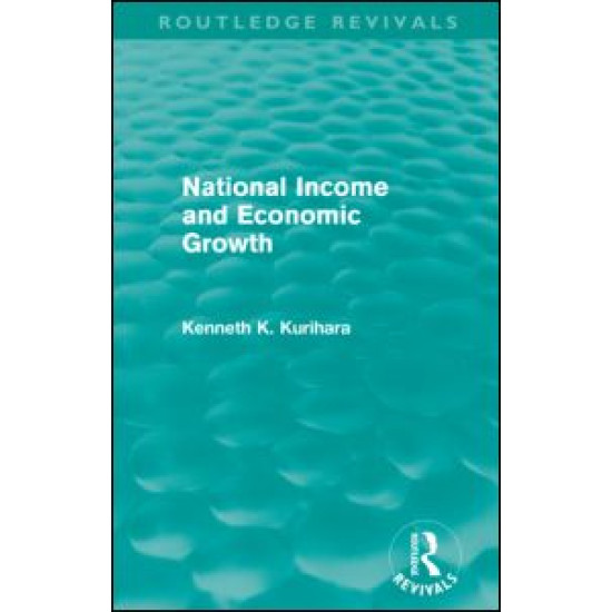 National Income and Economic Growth (Routledge Revivals)