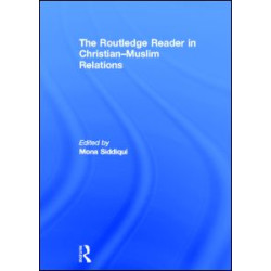 The Routledge Reader in Christian-Muslim Relations