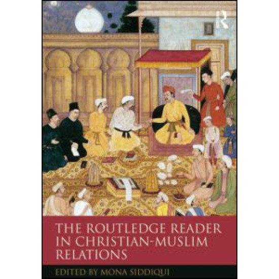 The Routledge Reader in Christian-Muslim Relations