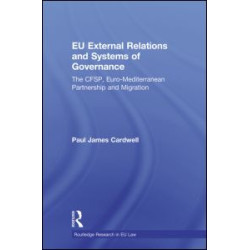 EU External Relations and Systems of Governance EU External Relations and Systems of Governance