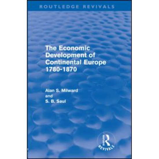 The Economic Development of Continental Europe 1780-1870