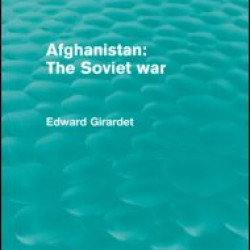 Afghanistan: The Soviet War (Routledge Revivals) Afghanistan: The Soviet War (Routledge Revivals)