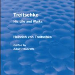 Treitschke: His Life and Works(Routledge Revivals)