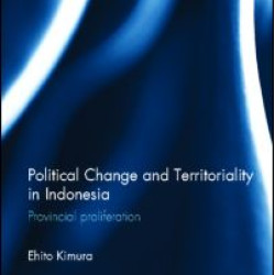 Political Change and Territoriality in Indonesia Political Change and Territoriality in Indonesia