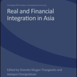 Real and Financial Integration in Asia Real and Financial Integration in Asia