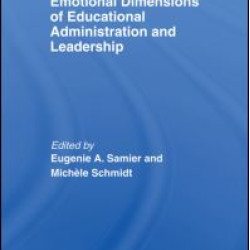 Emotional Dimensions of Educational Administration and Leadership Emotional Dimensions of Educational Administration and Leadership