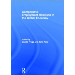 Comparative Employment Relations in the Global Economy Comparative Employment Relations in the Global Economy